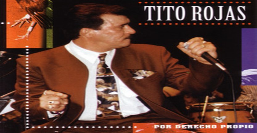 En este momento estás viendo El álbum de la semana – Por derecho propio “Tito Rojas”