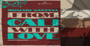 Lee más sobre el artículo El álbum de la semana – From Cali With Love “Moncho Santana”